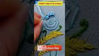 Modern & Unique Hand Embroidery - Hand Stitching Ideas by PREET CREATIVE WORLD 🎀