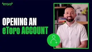 Открытие счета eToro: все, что вам нужно знать