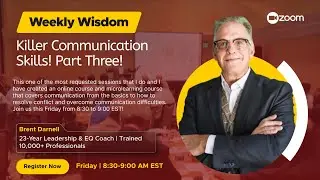 2025 5 23 Weekly Wisdom Killer Communication Part 3: Being Fully Present