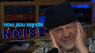 How You Handle Noise