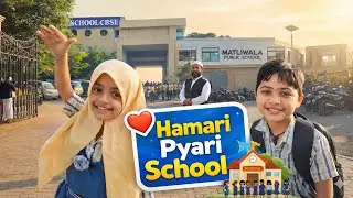 Hamari Pyari School 😍 | Matliwala Public School Tour |Humaira Family Vlogs