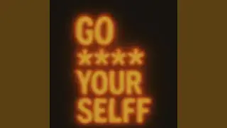 Go Fuck Yourself (Dubstep)