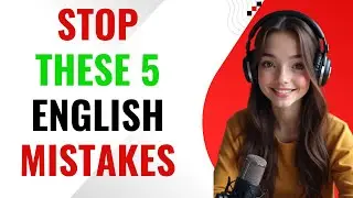 The 5 English Speaking Mistakes Blocking Your Fluency | Practice Speaking English