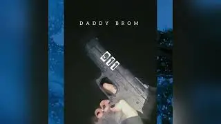 DADDY BROM - 