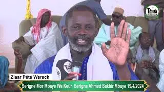 Conf&eacute;rence Ziaar Serigne Mor Mbaye P&eacute;t&eacute; Warack Wa Keur Mame Cheikh Ahmed Sakhir Mbaye 2024