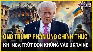 Ông Trump phản ứng chính thức khi Nga “cuồng nộ” trút đòn cực khủng vào hạ tầng năng lượng Ukraine