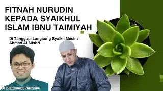 BANTAHAN FITNAH NURUDIN TERHADAP IBNU TAIMIYAH