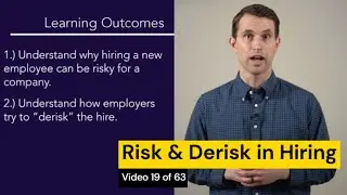 The Employer&rsquo;s Perspective &ndash; Risk & Derisk in Hiring (Video 19 of 63)