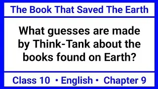 What Guesses Are Made By Think Tank About the | The Book That Saved The Earth | English Class 10