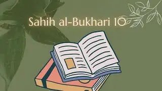 Sahih Bukhari Hadith 10 - The Definition of a True Muslim and a Muhajir