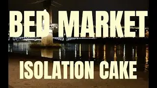 Bed Market - Isolation Cake (VHS mix)