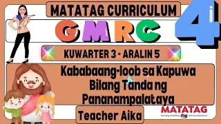 MATATAG GMRC 4 Grade 4 Quarter 3 Lesson 5 Kababaang-loob sa Kapuwa Bilang Tanda ng Pananampalataya