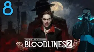 This Combat Is Testing My Patience - Vampire: The Masquerade - Bloodlines 2! #8