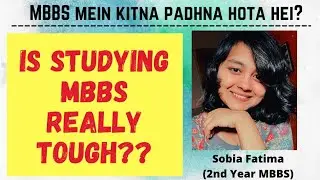 Is Studying MBBS really Tough?? We should opt MBBS or not? How much we need to study in MBBS?