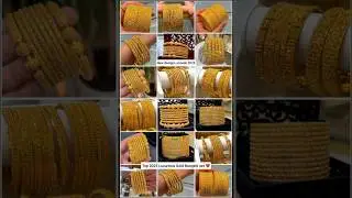 Top 2025 New Luxurious Gold bridal bangles set ❤️| #trending #viralshort #goldbangles