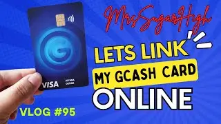 #95 💳 | Let&rsquo;s Link My GCash Card Online | Easy Step-by-Step