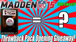 Throwback Pack Opening Giveaway | Madden 15 Ultimate Team | Throwback Thursdays Ep. 1 | 200 Likes!?