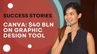 Canva's Rise to $40 Billion: Melanie Perkins' Unbelievable Success Story