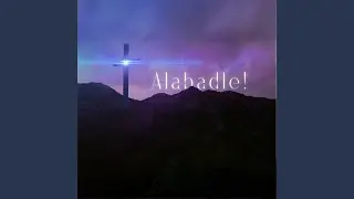 Alabadle!