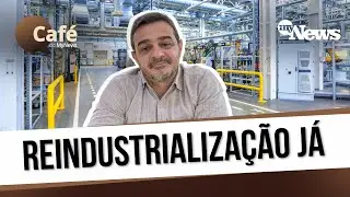 O PLANO PARA REINDUSTRIALIZAR O BRASIL E FURAR A BOLHA LULA X BOLSONARO | CAFÉ MYNEWS