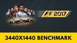 F1 2017 Benchmark - PC Ultra Quality (3440x1440)