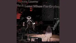 Please Leave Me Alone When I'm Crying (Demo)