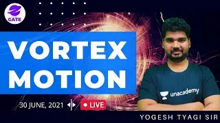 Vortex Motion | Fluid Mechanics by Yogesh Tyagi sir
