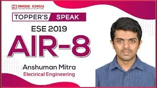 ESE 2019 Topper Testimonial | Anshuman Mitra (EE, AIR-8) | MADE EASY Student | Toppers Speak