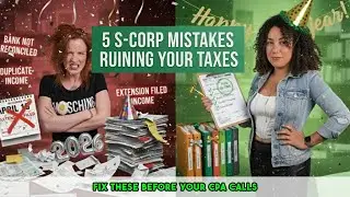 EP20 - The Great S Corp Clean-Up 5 Things To Fix Before Filing