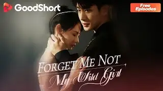 😘&ldquo;[ENG DUB] Forget Me Not, My Wild Girl&rdquo;｜🩹 She came home healed&hellip; only to shatter all over again.