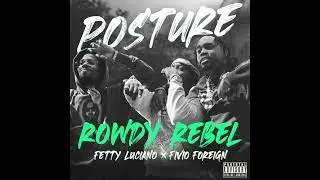 Rowdy Rebel, Fetty Luciano & Fivio Foreign - Posture (AUDIO)