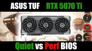 Asus TUF RTX 5070 Ti O16G Gaming | Quiet vs Perf BIOS