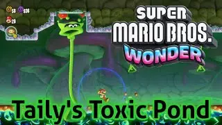 Conquer the Toxic Wasteland: Super Mario Bros. Wonder - Taily's Toxic Pond Guide!