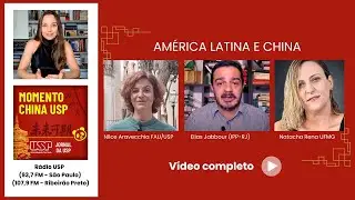 América Latina e China: com Elias Jabbour, Natacha Rena e Nilce Aravecchia