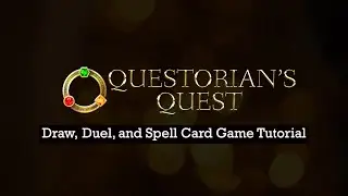 Questorians Quest - Draw, Dual, and Spell Card Game