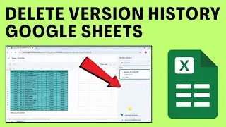 How To Delete Version History Google Sheets 2026 (Quick & Easy )