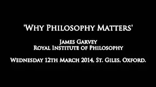James Garvey: 'Why Philosophy Matters'