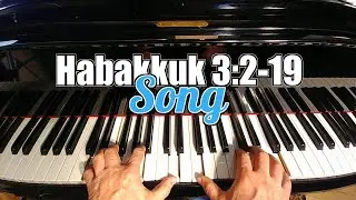 In Wrath Remember Mercy (Habakkuk 3:2-19 Scripture Song)