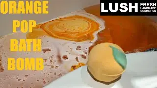 LUSH ORANGE POP BATH BOMB DEMO CHRISTMAS 2021