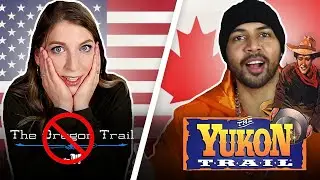 Americans Play Canadian Oregon Trail