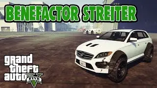 GTA V: Benefactor Streiter (Gameplay/Showcase)