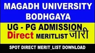 Spot Admission Mu Bodhgaya 2021 II Magadh University UG Spot Admission Direct Download Update News