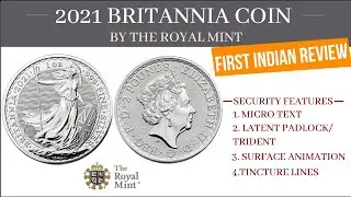2021 Royal Mint Britannia Bullion Coin with New Security Features &ndash; 1st Unboxing & Review from India