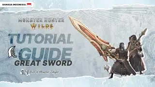 Tutorial Guide GREAT SWORD! - Monster Hunter Wilds | Bahasa Indonesia 🇲🇨
