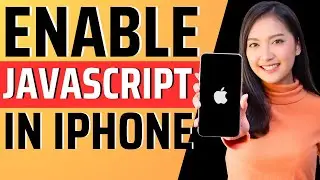 How to enable javascript in iphone - Full Guide 2023