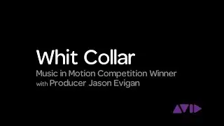 Whit Collar | Avid Music in Motion Contest winner with producer Jason Evigan
