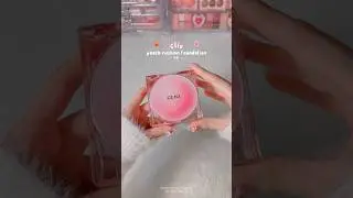 peach clio cushion 🍑🎀 #makeup #kbeauty #koreanmakeup #shortvideo #cushion #clio #yesstyle #haul