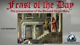 🎉 FEAST OF THE DAY &ndash; 21st November 🎉🌹 The Presentation of the Blessed Virgin Mary 👑✨