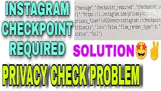 How To Fix Instagram Privacy Check Problem | Instagram Checkpoint Required Problem