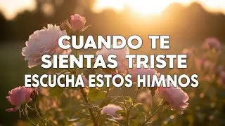 Música Para Calmar La Ansiedad y Tristeza 🙏 Colección De Himnos Antiguos De Paz